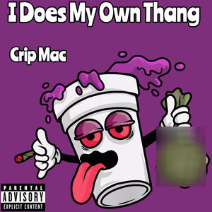 I Does My Own Thang (Explicit)