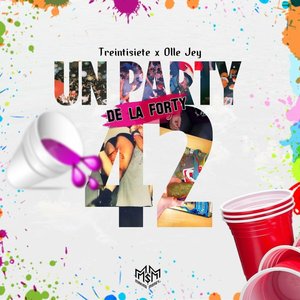 Un Party de la Forty 42 (Explicit)