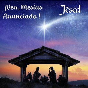 ¡Ven, Mesías Anunciado!