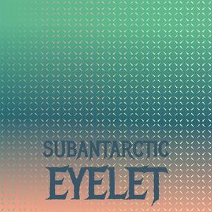 Subantarctic Eyelet