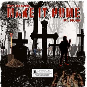 Make it Home (feat. Murk) [Explicit]