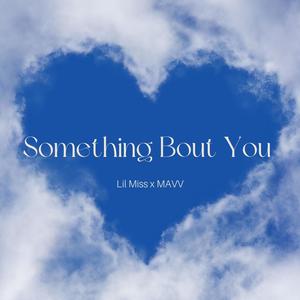 Something Bout You (Sped Up) (feat. MAVV.)