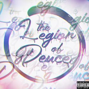 Legion of Deuce (Explicit)