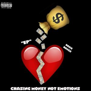 Chasing Money Not Emotions (Explicit)