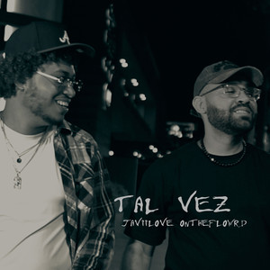 Tal Vez (Explicit)