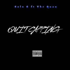 Quit Capping (feat. Ybc Quan) (Explicit)