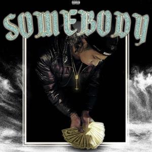 Somebody (Explicit)