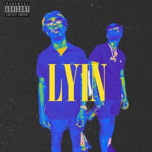 LYIN (Explicit)