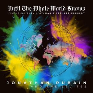 Until The Whole World Knows (feat. Anslin Gysman & Spencer J Kennedy)