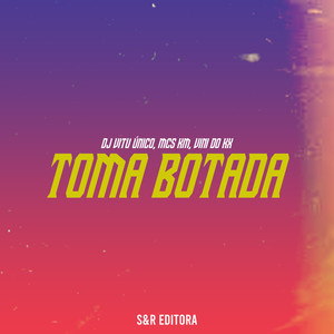 Toma Botada (Explicit)