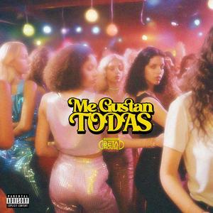 Me Gustan Todas (Explicit)