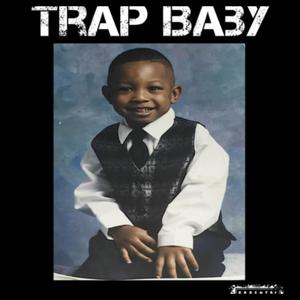 Trap Baby (Explicit)