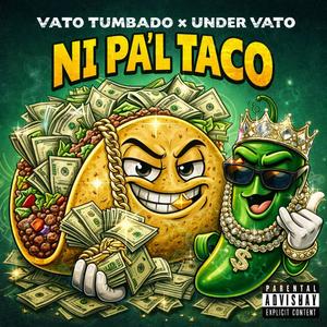 Ni Pal Taco (feat. Under Vato)