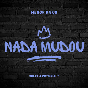 Nada Mudou (Explicit)
