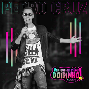 Vem Que Eu Estou Doidinho