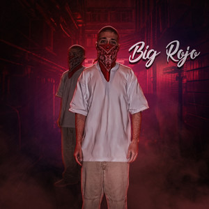 Big Rojo (Explicit)