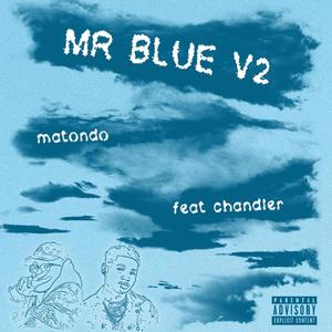 Mr Blue (feat. Chandler) [Remix] [Explicit]