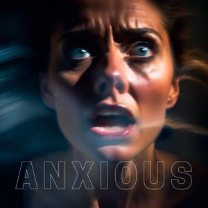 Anxious