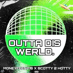 Outta Dis Werld (Explicit)