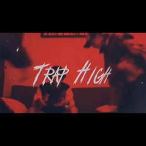 TRAP HIGH (feat. GETRID) [Explicit]