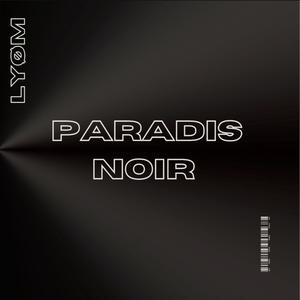 Paradis Noir (Explicit)