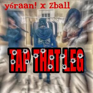 Tap That Leg (feat. Zball) (Explicit)
