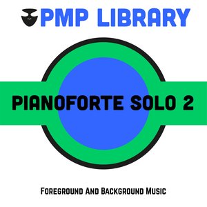 Pianoforte Solo, Vol. 2 (Foreground and Background Music)