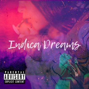 Indica Dreams (Explicit)