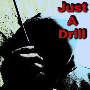 Just a Drill