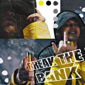 Break the Bank (I Heard You)