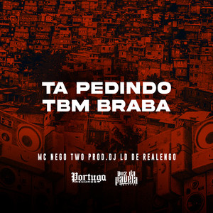 Ta Pedindo Tbm Braba (Explicit)