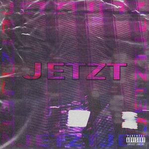 JETZT (Explicit)