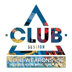 Club Session Pres. Club Weapons No. 56