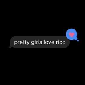 Pretty Girls Love Rico (Reloaded) [Explicit]