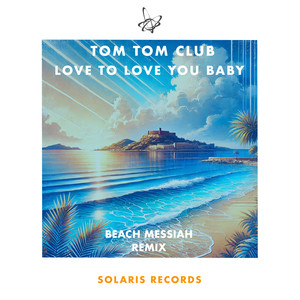 Love to Love You Baby (Beach Messiah Mash Remix)