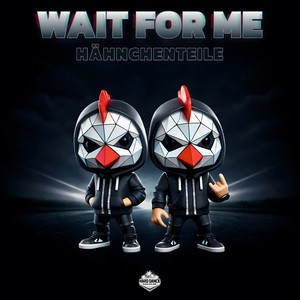Wait For Me (Explicit)