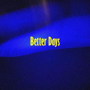 Better Days (Explicit)