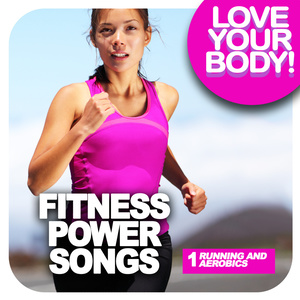 FITNESS POWER SONGS 1 - Running and aerobics