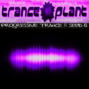 Tranceplant - Progressive Trance - Seed 6