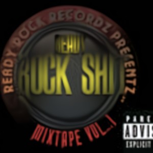 Ready Rock Sh*t Mixtape Volume 1 (Explicit)