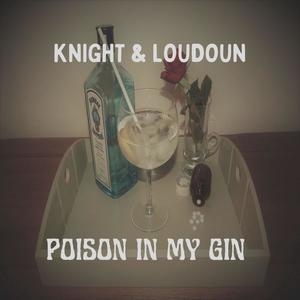 Poison In My Gin