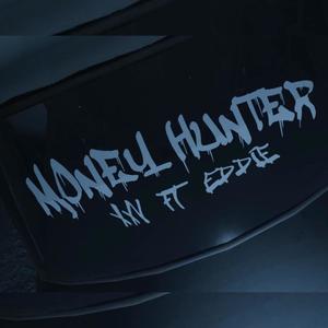 MONEY HUNTER (feat. EDDIE NGUYEN) [Explicit]