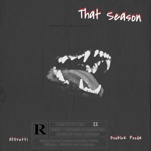 That Season (feat. DoubleK Pooda) [Explicit]