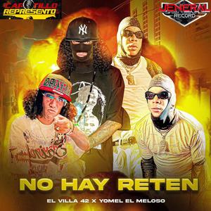 No hay Reten (feat. Yomel el meloso) (Explicit)