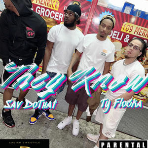 They Know (feat. Ty Flocka) (Explicit)