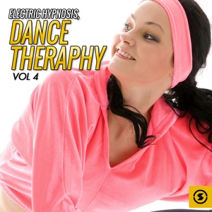 Electric Hypnosis: Dance Therapy, Vol. 4