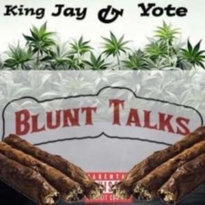 Blunt Talks (KingJay-Yote) [Explicit]