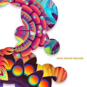 Deep House Dreams