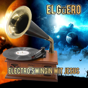 Electro Swingin wit Jesus