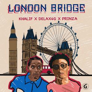 London Bridge (feat. Delax4g & Prinza)